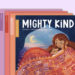 mighty kind
